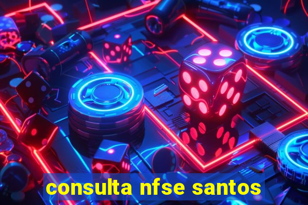 consulta nfse santos